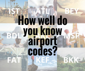 How Well Do You Know Airport Codes?