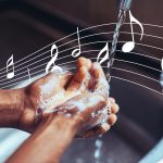 Wash Your Hands: Sing These 20-Second Choruses Instead of “Happy Birthday”